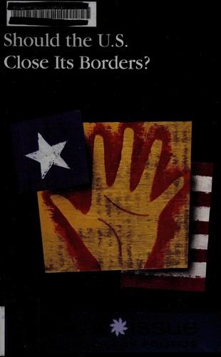 Cover for Should the U.S. close its borders?