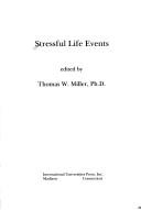 Cover for Stressful life events / ed. by Thomas W. Miller.