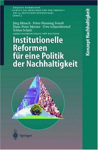 Cover for Institutionelle Reformen für eine Politik der Nachhaltigkeit (Konzept Nachhaltigkeit)