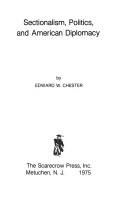 Cover for Sectionalism, politics, and American diplomacy
