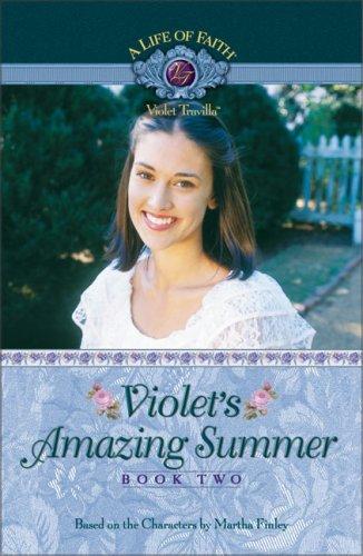 Cover for Violet's Amazing Summer (Life of Faith)