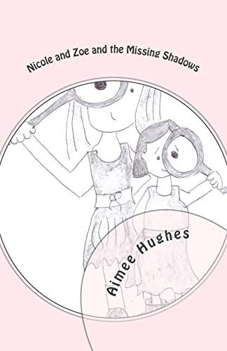 Cover for Nicole and Zoe and the Missing Shadows