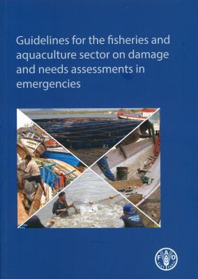 Cover for Guidelines for the fisheries and aquaculture sector on damage and needs assessments in emergencies