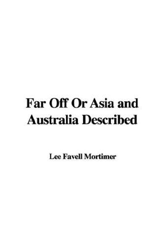 Cover for Far Off or Asia and Australia Described