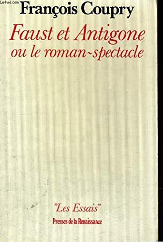 Cover for Antigone, fille d'Œdipe, Dr Johannes Faust, dans Faust et Antigone, ou, Le roman-spectacle