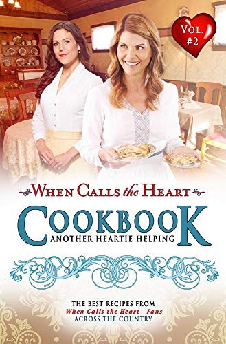 Cover for When Calls the Heart Cookbook