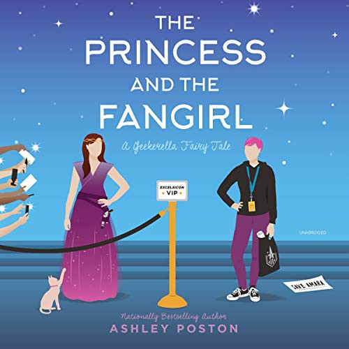 Cover for The Princess and the Fan Girl : A Geekerella Fairytale