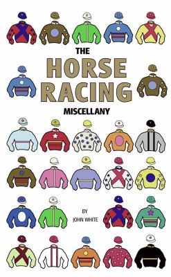Cover for The Horse Racing Miscellany