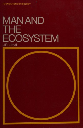 Cover for Man and the Ecosystem (Foundations of Biology)