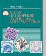 Cover for Atlas of lymphoid hyperplasia and lymphoma