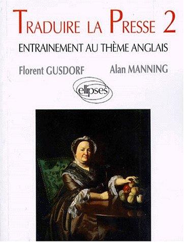 Cover for Traduire la presse, tome 2, entraînement au thème d'anglais