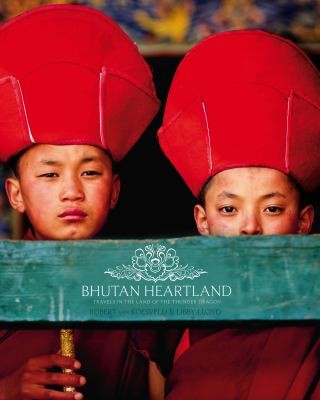 Cover for Bhutan Heartland Travels In The Land Of The Thunder Dragon