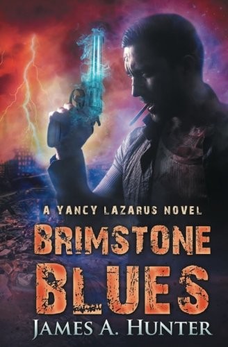 Cover for Brimstone Blues: A Yancy Lazarus Novel (Yancy Lazarus Series) (Volume 5)