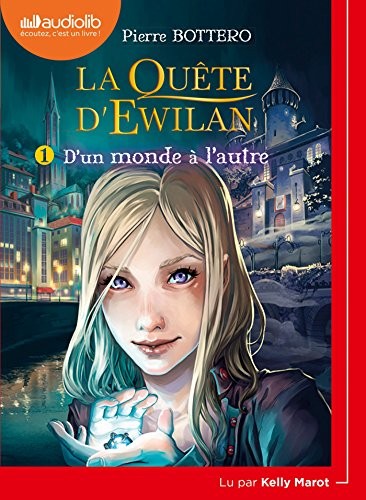 Cover for La Quête d'Ewilan 1 - D'un monde à l'autre