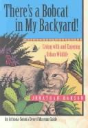 Cover for There's a Bobcat in My Backyard