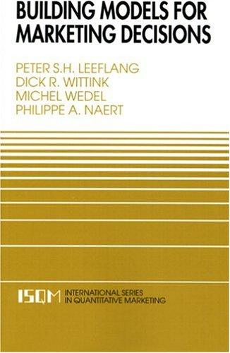 Cover for Building Models for Marketing Decisions (INTERNATIONAL SERIES IN QUANTITATIVE MARKETING Volume 9) (International Series in Quantitative Marketing)