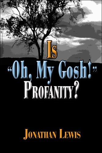 Cover for Is "Oh, my Gosh!" Profanity?