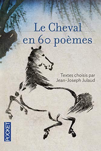 Cover for Le Cheval en 60 poèmes