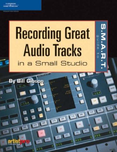 Cover for The S.M.A.R.T. guide to recording great audio tracks in a small studio
