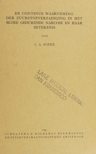 Cover for DE CONTINUE WAARNEMING DER ZUURSTOFVERZADIGING IN HET BLOED GEDURENDE NARCOSE EN HAAR