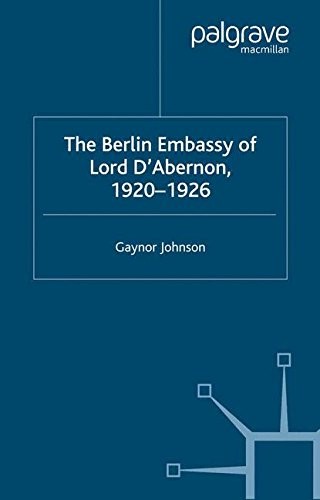 Cover for The Berlin Embassy of Lord D'Abernon, 1920-1926