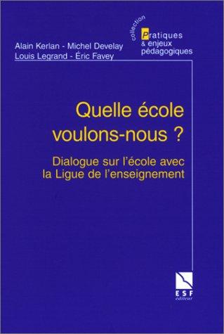 Cover for Quelle école voulons-nous ? 