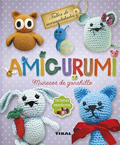 Cover for Amigurumi. Muñecos de ganchillo. Técnicas y proyectos