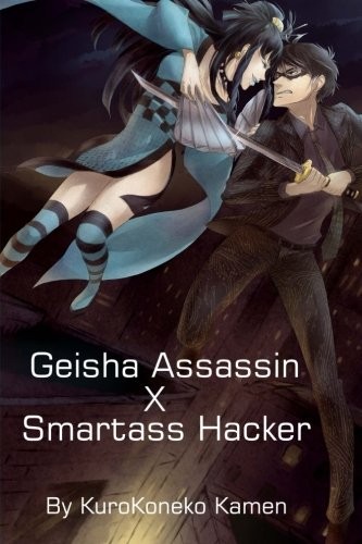 Cover for Geisha Assassin X Smartass Hacker