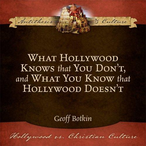 Cover for What Hollywood Knows that You Don't, and What You Know that Hollywood Doesn't