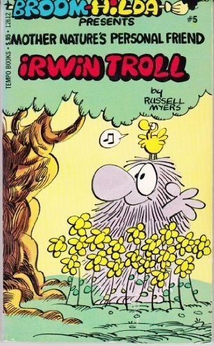 Cover for Broom-Hilda Presents Mother Nature's Personal Friend Irwin Troll