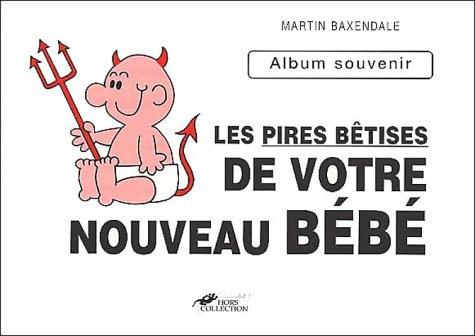 Cover for Les pires bêtises de votre bébé