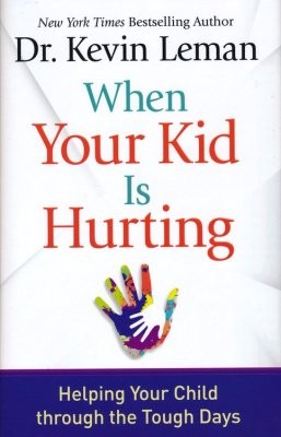 Cover for WHEN YOUR KID IS HURTING