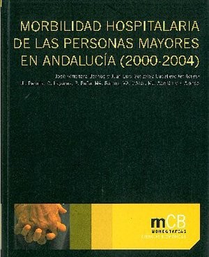 Cover for Morbilidad hospitalaria de las personas mayores en Andalucía .