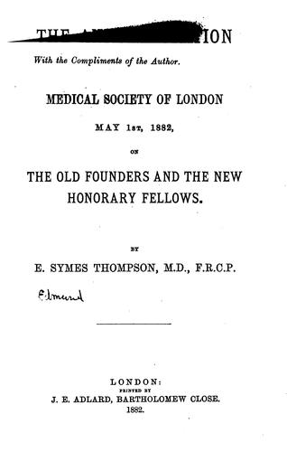 Cover for The Annual Oration Delivered Before the Medical Society of London, May 1st, 1882: On the Old ...