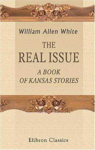 Cover for The Real Issue. A Book of Kansas Stories