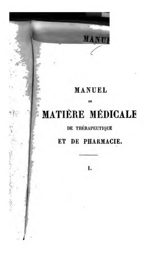 Cover for Manuel de matiere medicale de therapeutique et de pharmacie. v.2, 1856-57