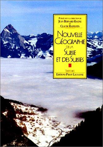 Cover for Nouvelle géographie de la Suisse et des suisses