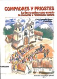 Cover for Compadres y priostes : la fiesta andina como espacio de memoria y resistencia cultural