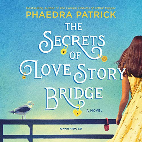 Cover for The Secrets of Love Story Bridge