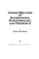 Cover for Joseph Brunner of Rothenstein, Schifferstadt, and Frederick