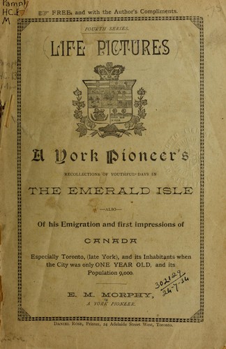 Cover for A York pioneer's recollections of youthful days in the Emerald Isle, also of his emigration and first impressions of Canada