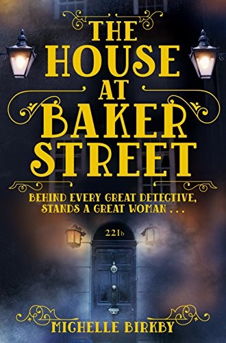 Cover for The House at Baker Street  [Paperback] [Feb 25, 2016] Michelle Birkby