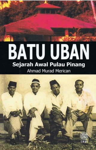 Cover for Batu Uban Sejarah Awal Pulau Pinang