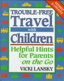Cover for Trouble-Free Travel With Children