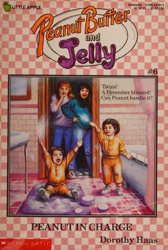Cover for Peanut in Charge (Peanut Butter and Jelly, No 6)