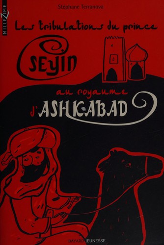 Cover for Les tribulations du prince Seyin au royaume d'Ashkabad