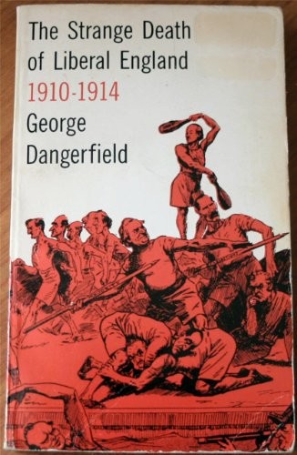 Cover for The strange death of Liberal England [1910-1914].