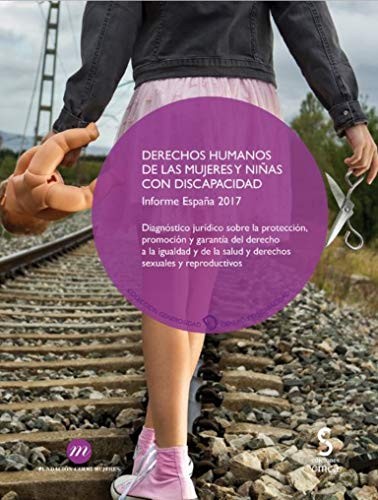 Cover for DERECHOS HUMANOS DE LAS MUJERES Y NIÑAS CON DISCAPACIDAD. Informe España 2017