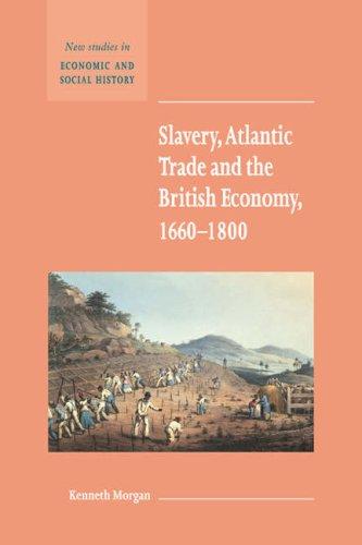 Cover for Slavery, Atlantic Trade and the British Economy, 16601800 (New Studies in Economic and Social History)
