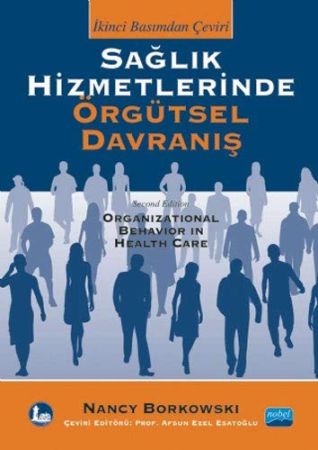 Cover for Saglik Hizmetlerinde Örgütsel Davranis